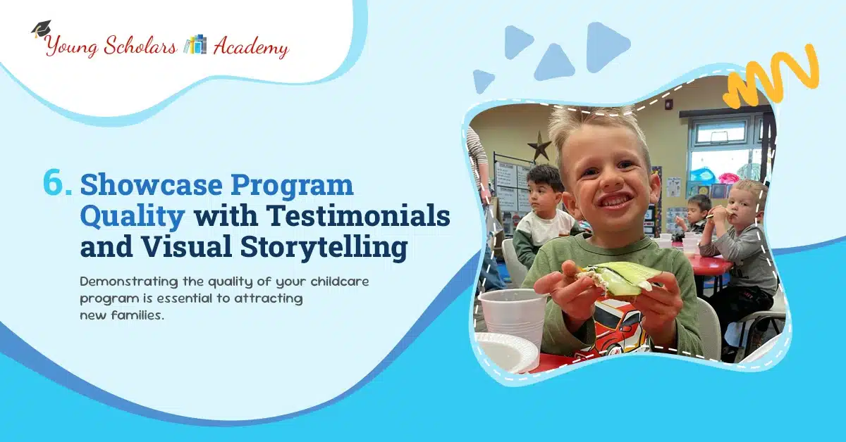Showcase Program quality with testimonials and visual storytelling