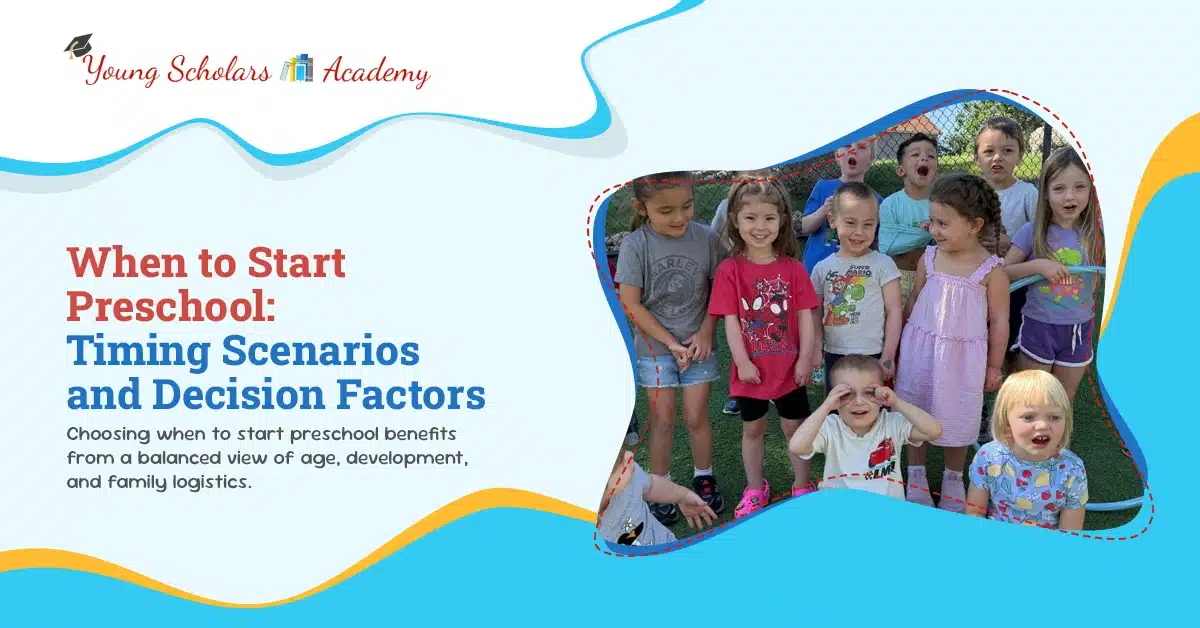 When to start preschool timing scenarios and decision factors