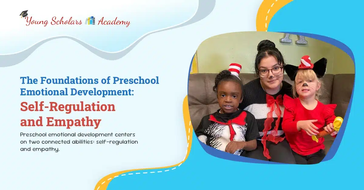 the foundations of preschool emotional development self regulation and empathy