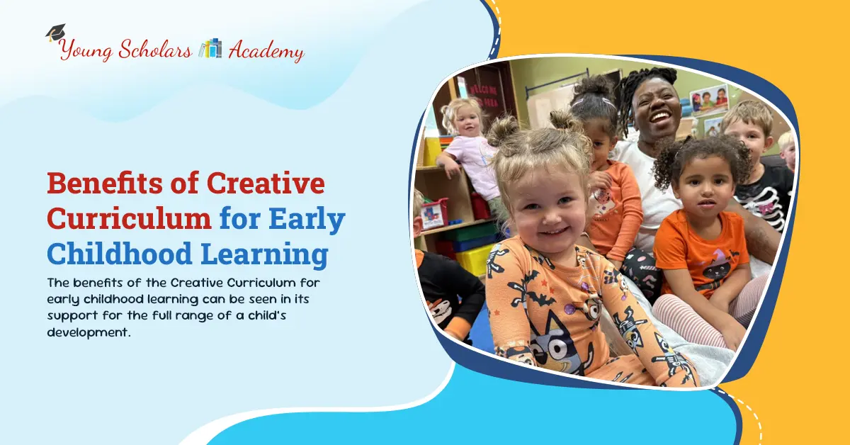 Benefits of Creative Curriculum for Early Childhood Learning