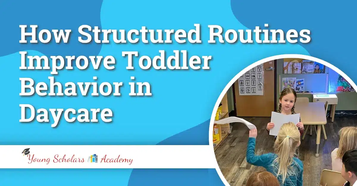 How Structured Routines Improve Toddler Behavior in Daycare