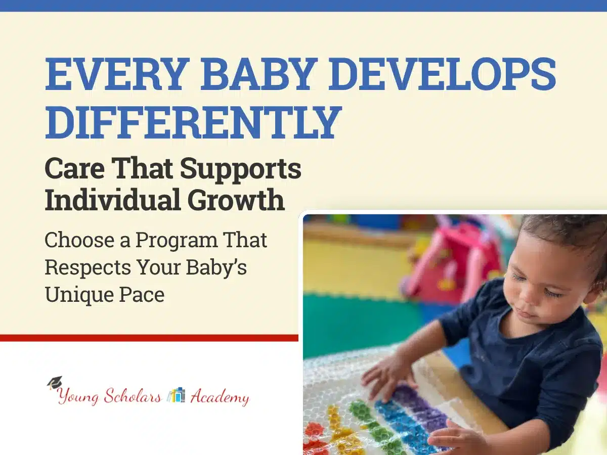 How to Choose the Right Infant Care Program for Your Baby's First Year 4 Consider How the Program Supports Individual Development